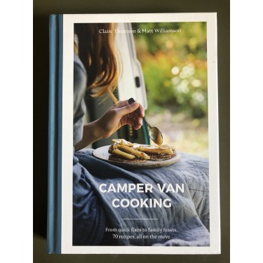 Camper Van Cooking by Claire Thomson and Matt Williamson