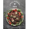 Foolproof BBQ: 60 Simple Recipes to Make the Most of Your Barbecue by Genevieve Taylor